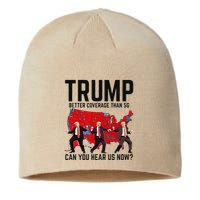 Trump Dance Better Coverage Than 5g Can You Hear Us Now Sustainable Beanie