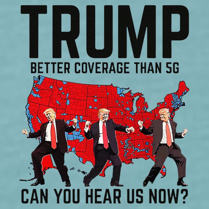 Trump Dance Better Coverage Than 5g Can You Hear Us Now Sueded Cloud Jersey T-Shirt