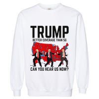 Trump Dance Better Coverage Than 5g Can You Hear Us Now Garment-Dyed Sweatshirt