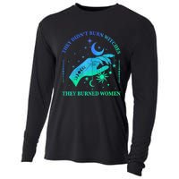 They DidnT Burn Witches They Burned Women Witchy Cooling Performance Long Sleeve Crew