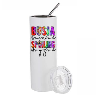 Tie Dye Busia Is My Name Spoiling Is My Game Mothers Day Gift Stainless Steel Tumbler