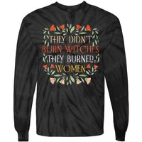 They Didnt Burn Witches They Burned Women Feminist Witch Tie-Dye Long Sleeve Shirt