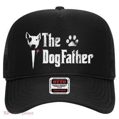The Dogfather Bull Terrier Dad FatherS Day Gift High Crown Mesh Back Trucker Hat