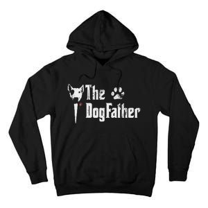 The Dogfather Bull Terrier Dad FatherS Day Gift Tall Hoodie