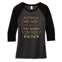 They DidnT Burn Witches They Burned Wo Feminist Witch Women's Tri-Blend 3/4-Sleeve Raglan Shirt