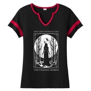 They Didnt Burn Witches They Burned Witch Feminist Ladies Halftime Notch Neck Tee