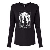 They Didnt Burn Witches They Burned Witch Feminist Womens Cotton Relaxed Long Sleeve T-Shirt