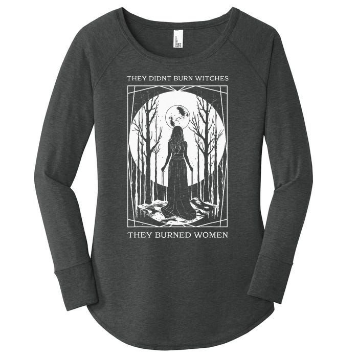 They Didnt Burn Witches They Burned Witch Feminist Women's Perfect Tri Tunic Long Sleeve Shirt