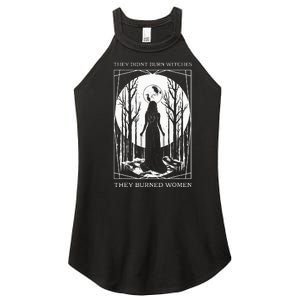 They Didnt Burn Witches They Burned Witch Feminist Women's Perfect Tri Rocker Tank