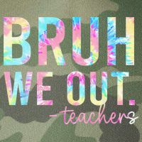Tie Dye Bruh We Out Teacher Summer Break Last Day Of School Legacy Tie Dye Trucker Hat