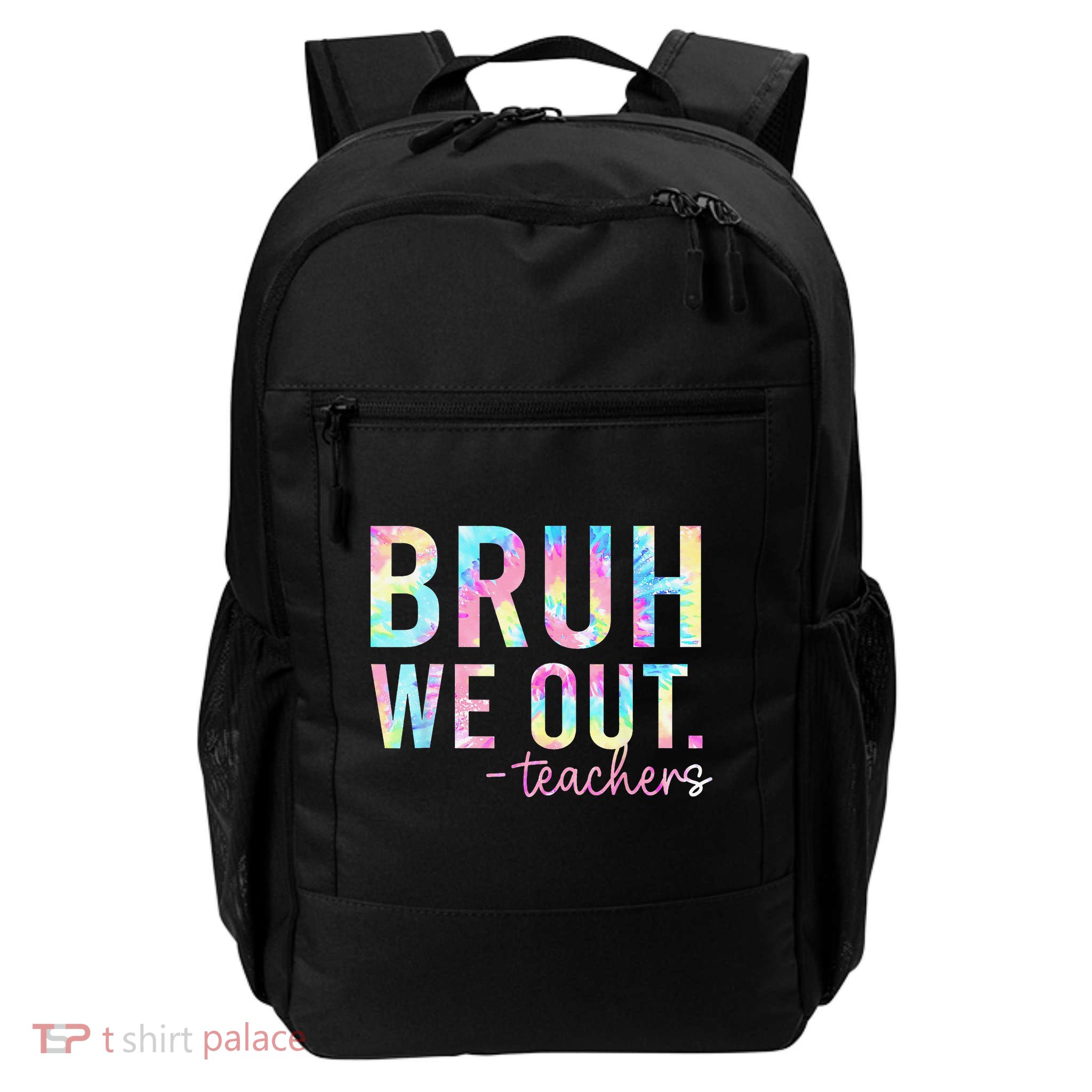 Tie Dye Bruh We Out Teacher Summer Break Last Day Of School Backpack