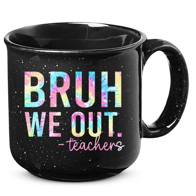 Tie Dye Bruh We Out Teacher Summer Break Last Day Of School 15oz Campfire Ceramic Mug