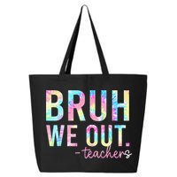 Tie Dye Bruh We Out Teacher Summer Break Last Day Of School 25L Jumbo Tote