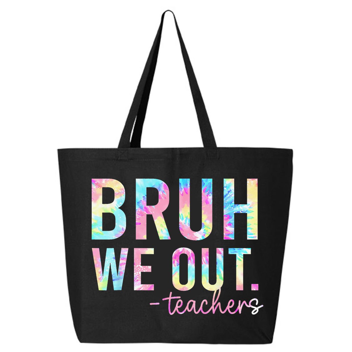 Tie Dye Bruh We Out Teacher Summer Break Last Day Of School 25L Jumbo Tote