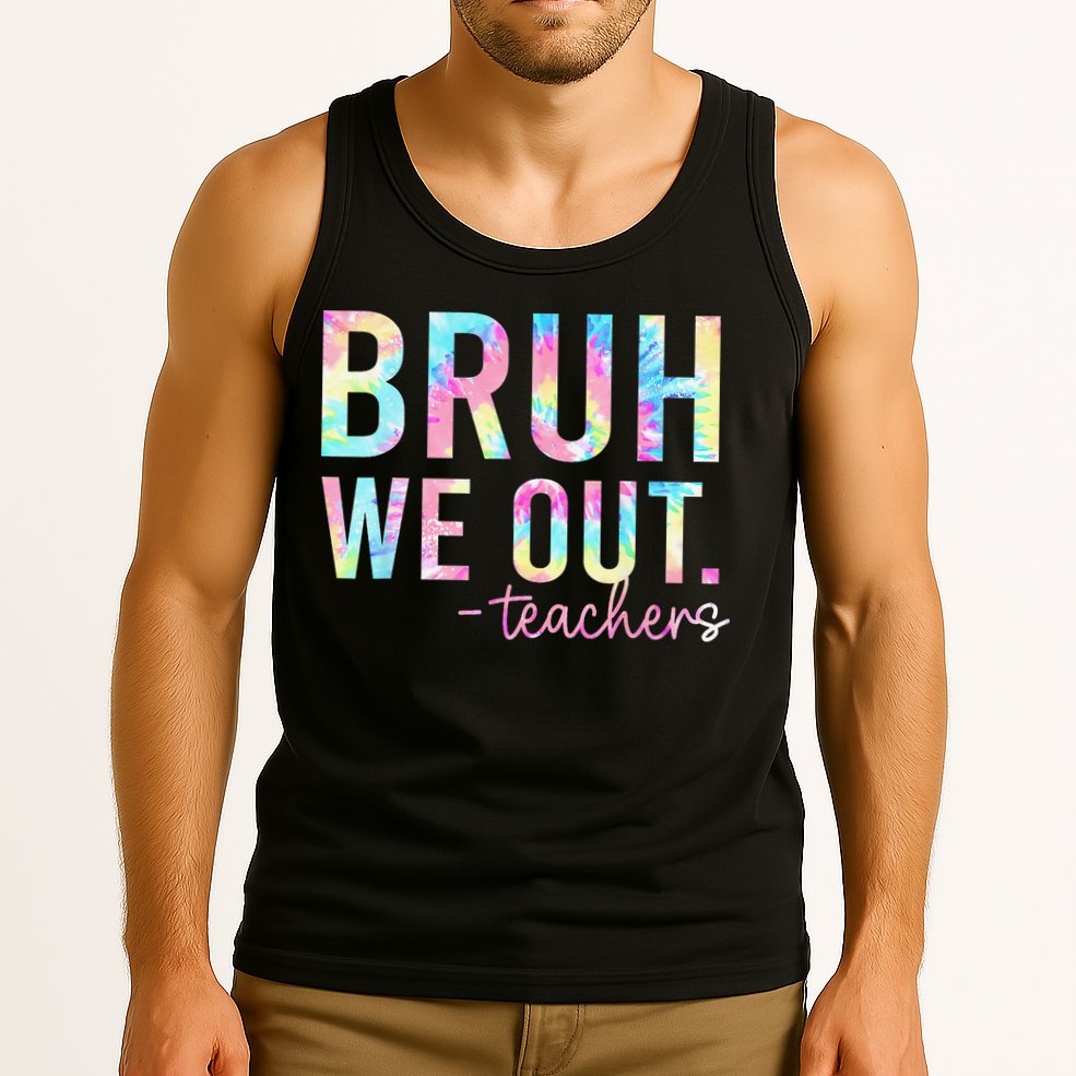 Tie Dye Bruh We Out Teacher Summer Break Last Day Of School Tank Top