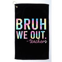 Tie Dye Bruh We Out Teacher Summer Break Last Day Of School Golf Towel