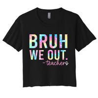 Tie Dye Bruh We Out Teacher Summer Break Last Day Of School Women's Crop Top Tee
