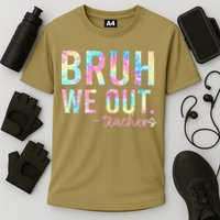 Tie Dye Bruh We Out Teacher Summer Break Last Day Of School Performance Shirt