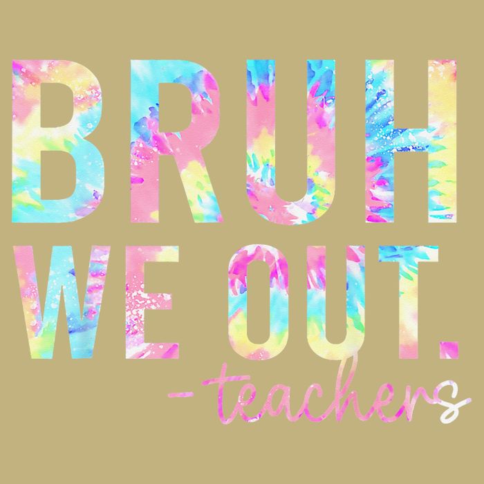 Tie Dye Bruh We Out Teacher Summer Break Last Day Of School Performance Shirt