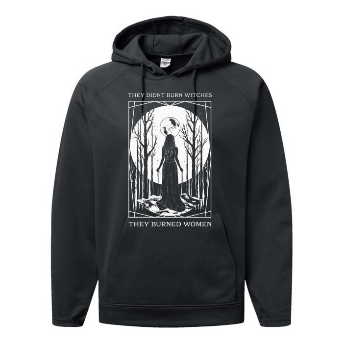 They Didnt Burn Witches They Burned Women Witch Feminist Performance Fleece Hoodie