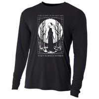 They Didnt Burn Witches They Burned Women Witch Feminist Cooling Performance Long Sleeve Crew