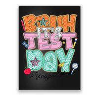 Testing Day Bruh Its Test Day You Got This Teacher Student Poster