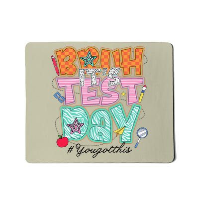 Testing Day Bruh Its Test Day You Got This Teacher Student Mousepad
