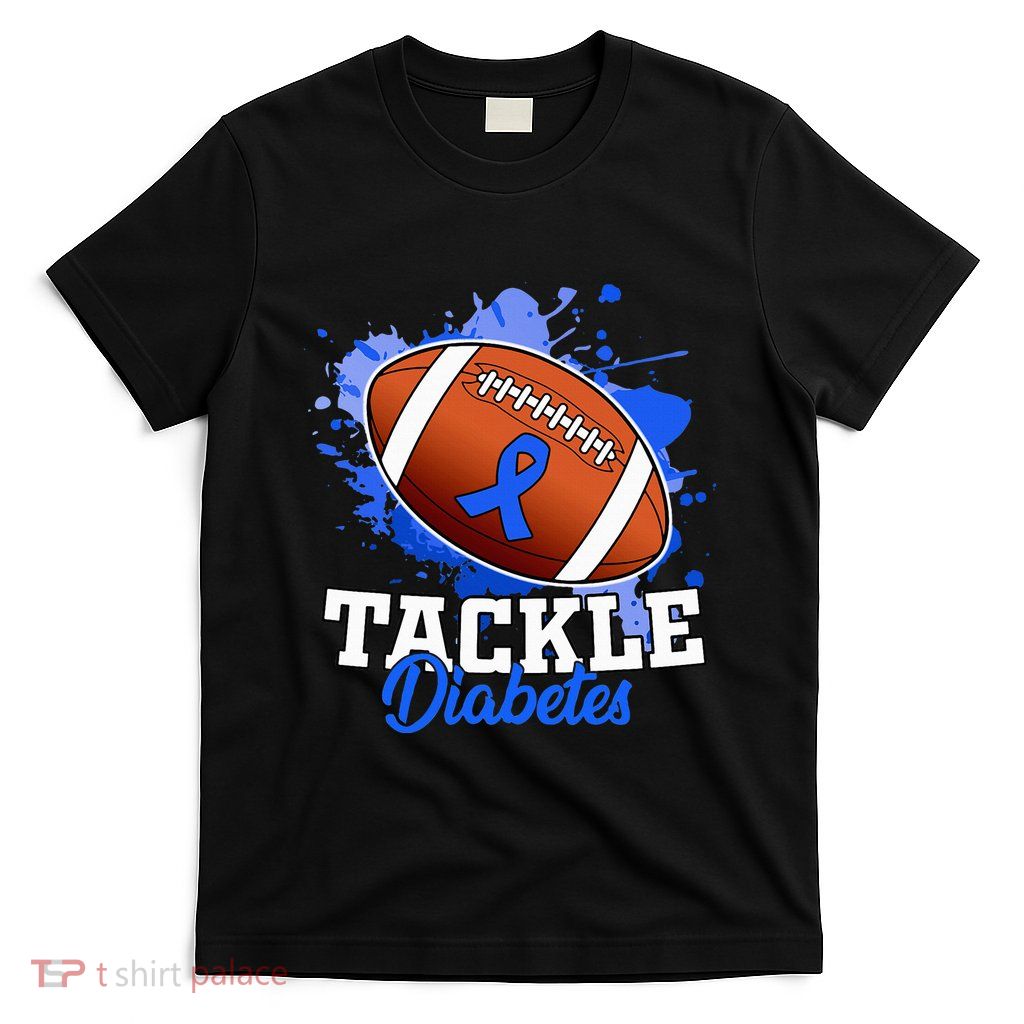 Tackle Diabetic Blue Diabetes Type 1 Awareness Warrior  T-Shirt