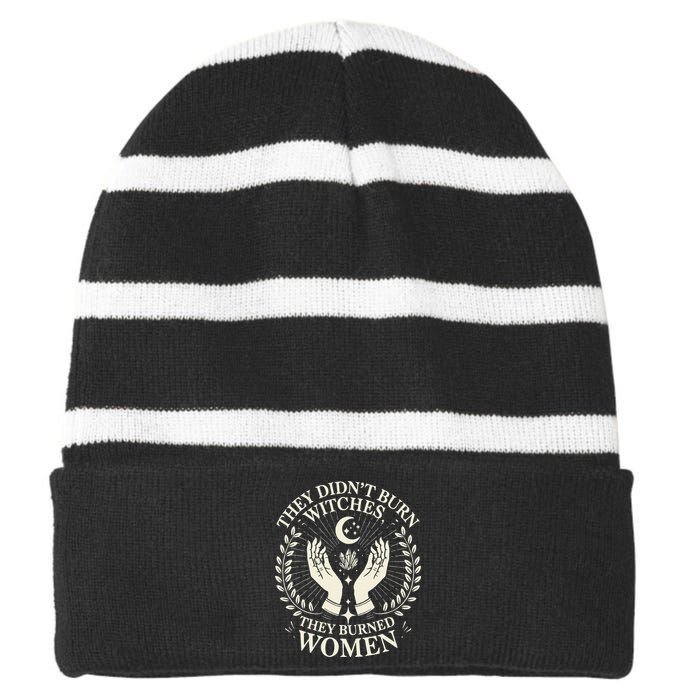 They DidnT Burn Witches They Burned Women Halloween Witch Striped Beanie with Solid Band