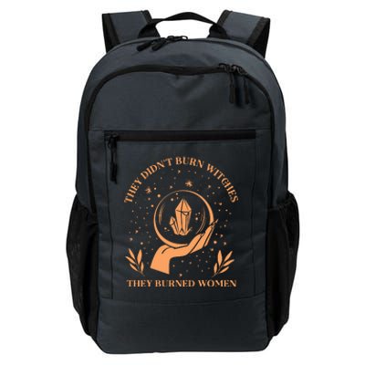 They Didnt Burn Witches They Burned Women Feminist Witch Daily Commute Backpack