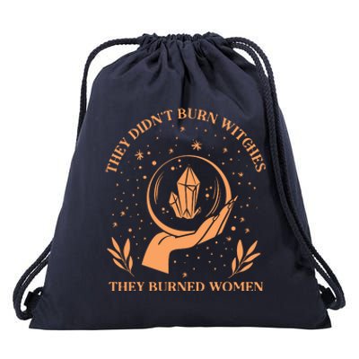 They Didnt Burn Witches They Burned Women Feminist Witch Drawstring Bag