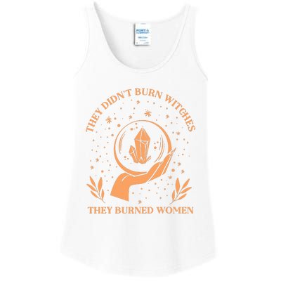 They Didnt Burn Witches They Burned Women Feminist Witch Ladies Essential Tank