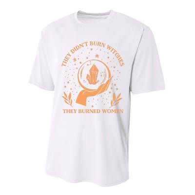 They Didnt Burn Witches They Burned Women Feminist Witch Performance Sprint T-Shirt