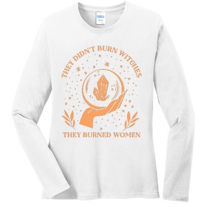 They Didnt Burn Witches They Burned Women Feminist Witch Ladies Long Sleeve Shirt