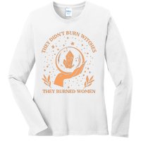 They Didnt Burn Witches They Burned Women Feminist Witch Ladies Long Sleeve Shirt