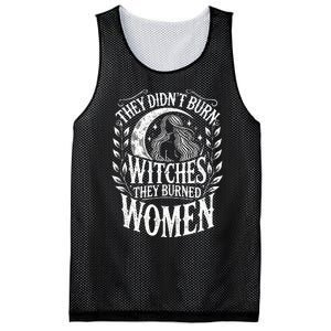 They DidnT Burn Witches They Burned Women Mesh Reversible Basketball Jersey Tank