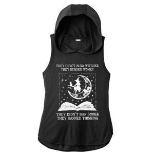 They DidnT Burn Witches They Burned Ladies PosiCharge Tri-Blend Wicking Draft Hoodie Tank