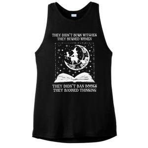 They DidnT Burn Witches They Burned Ladies PosiCharge Tri-Blend Wicking Tank