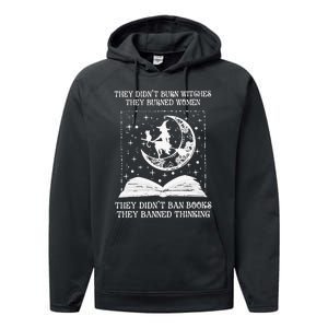 They DidnT Burn Witches They Burned Performance Fleece Hoodie