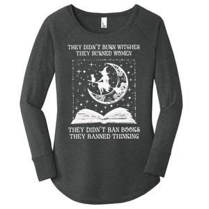 They DidnT Burn Witches They Burned Women's Perfect Tri Tunic Long Sleeve Shirt