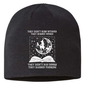 They DidnT Burn Witches They Burned Sustainable Beanie