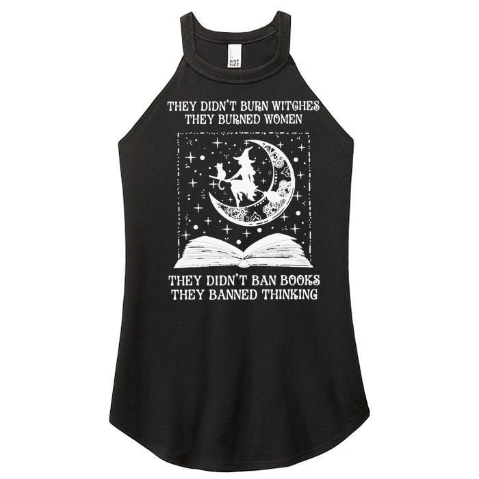 They DidnT Burn Witches They Burned Women's Perfect Tri Rocker Tank