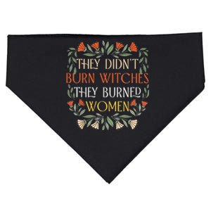 They Didnt Burn Witches They Burned USA-Made Doggie Bandana