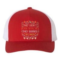 They Didnt Burn Witches They Burned Yupoong Adult 5-Panel Trucker Hat