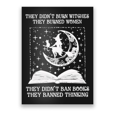 They Didn't Burn Witches They Burned Poster