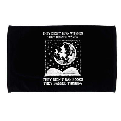 They Didn't Burn Witches They Burned Microfiber Hand Towel