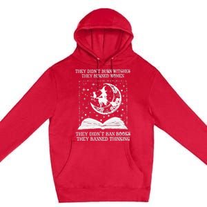 They Didn't Burn Witches They Burned Premium Pullover Hoodie