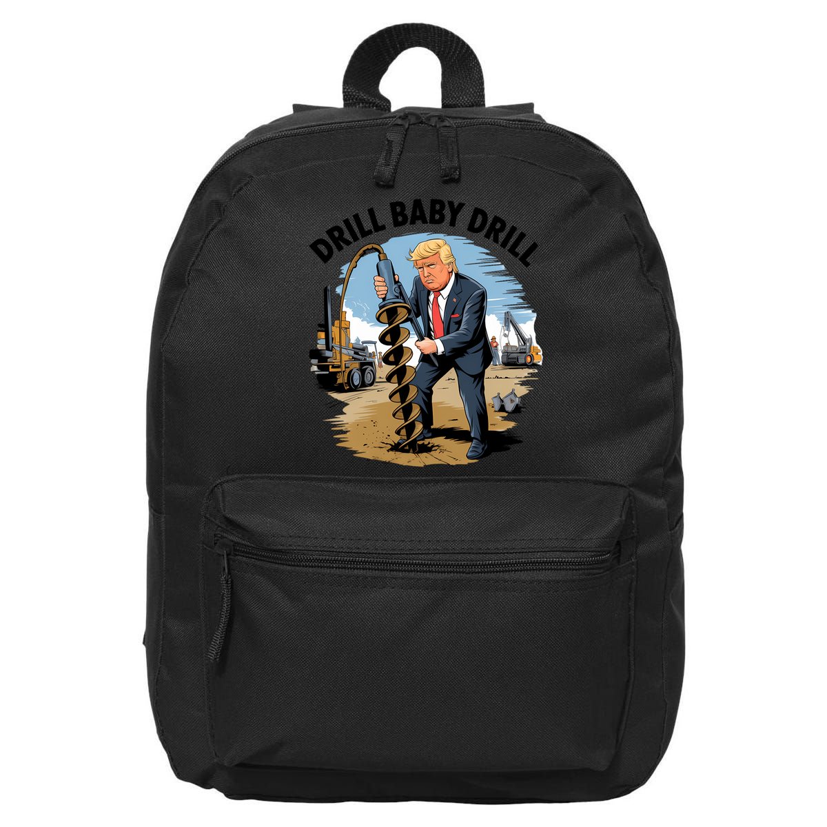 Trump Drill Baby Drill 16 in Basic Backpack