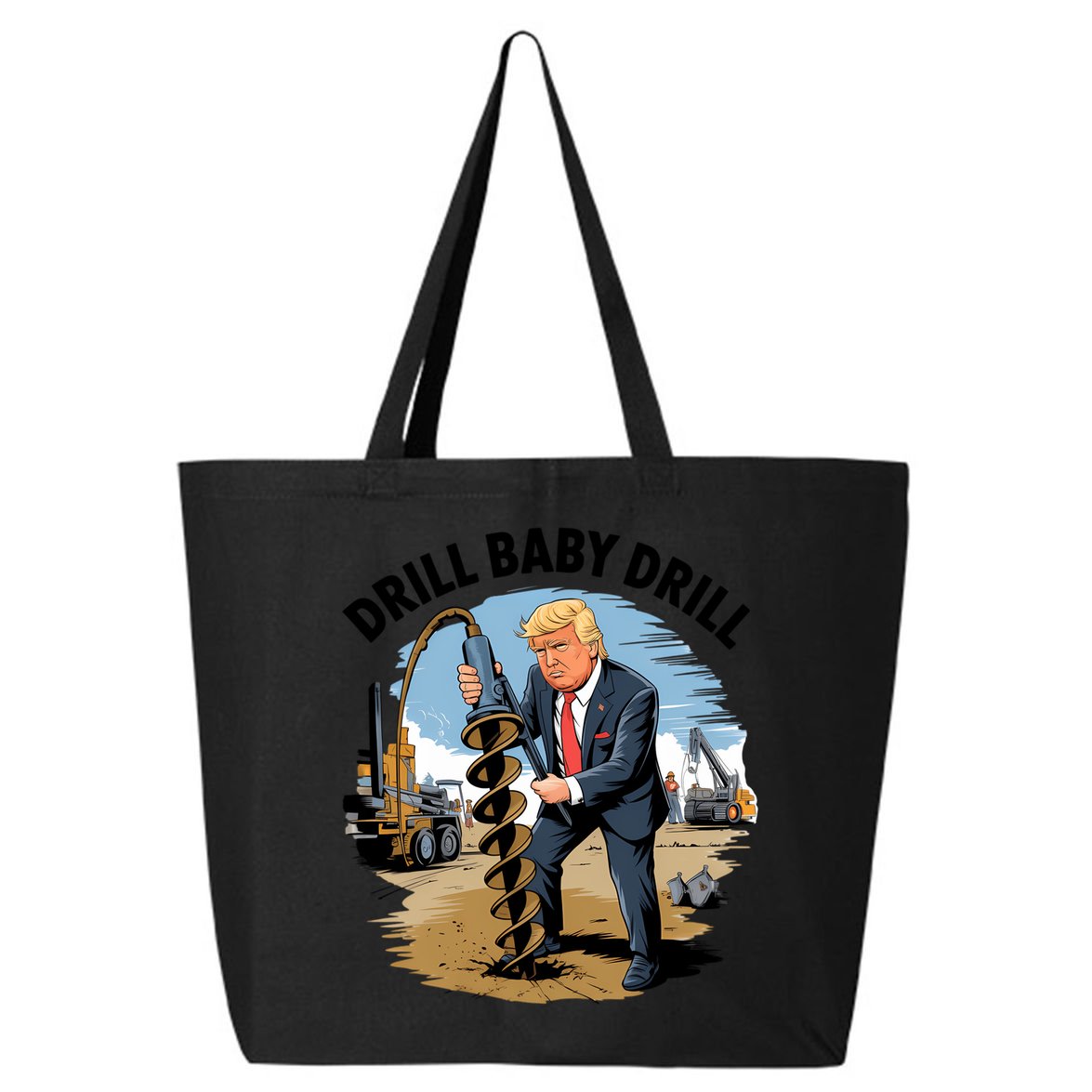 Trump Drill Baby Drill 25L Jumbo Tote