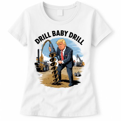 Trump Drill Baby Drill Womens T-Shirt